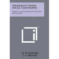 Personality Under Social Catastrophe: Ninety Life-Histories Of The Nazi Revolution - Paperback