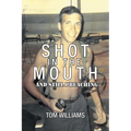 Shot in the Mouth and Still Preaching - Paperback