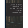 Experiments In Strength Of Materials And Cement Laboratory - Paperback