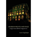 Arabian Nights and Daze: Living in Yemen with the Foreign Service - Paperback