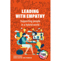 Leading with Empathy: Supporting People in a Hybrid World - Paperback