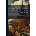 Final Report, June 2, 1916. Supplementary ed., The City Club of New York - Paperback