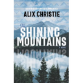 The Shining Mountains - Hardcover