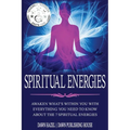 Spiritual Energies: Awaken What's Within You With Everything You Need to Know About the 7 Spiritual Energies - Paperback