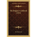 The Belgian Cookbook (1915) - Hardcover