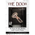 The Door: My Twenty-Six Years Working Inside Canada's Prisons - Paperback