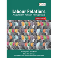 Labour Relations: A Southern African Perspective 8e - Paperback