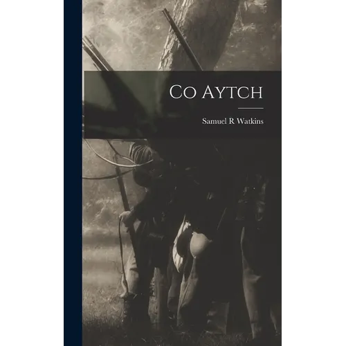 Co Aytch - Hardcover