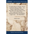 A Compleat History of Druggs, Written in French by Monsieur Pomet, ... To Which is Added What is Further Observable on the Same Subject, From Mess. Le - Hardcover