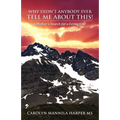 Why Didn't Anybody Ever Tell Me About This! - Paperback