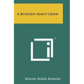 A Business Man's Creed - Paperback