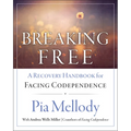 Breaking Free: A Recovery Handbook for ``Facing Codependence'' - Paperback