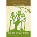 How God Became Jesus: The Real Origins of Belief in Jesus' Divine Nature---A Response to Bart Ehrman - Paperback