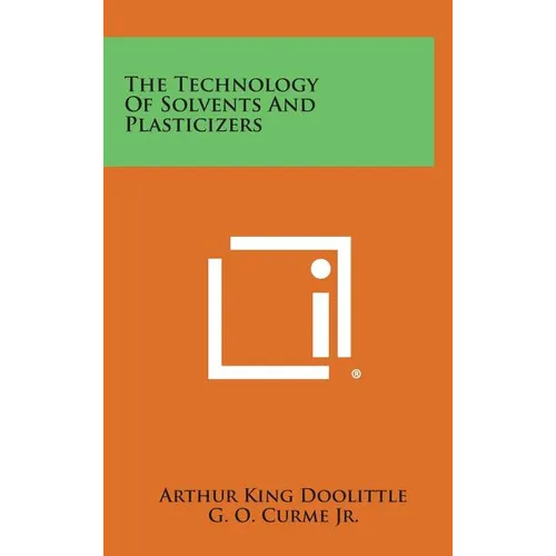 The Technology of Solvents and Plasticizers - Hardcover