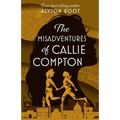 The Misadventures of Callie Compton - Paperback