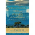 African Ecological Ethics and Spirituality for Cosmic Flourishing: An African Commentary on Laudato Si' - Paperback