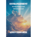 Estrangement: Restoring All Things in Christ - Paperback
