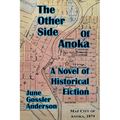 The Other Side of Anoka: A Novel of Historical Fiction - Paperback
