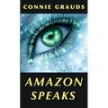 Amazon Speaks: Stories for the Spirit - Paperback