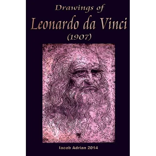 Drawings of Leonardo da Vinci (1907) - Paperback