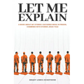 Let Me Explain...: A book about my stories I gathered while in prison, combined with stories Jesus told - Paperback