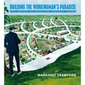 Building the Workingman's Paradise: The Design of American Company Towns - Paperback