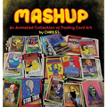 MASHUP An Animated Collection of Trading Card Art - Hardcover