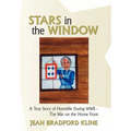 Stars in the Window: A True Story of Homelife During WWII - The War on the Home Front - Hardcover