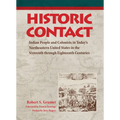 Historic Contact: Indian People and Colonists in Today's Northeastern United States in the Sixteenth Through Eighteenth Centuries Volume 1 - Hardcover