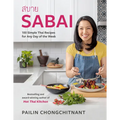 Sabai: 100 Simple Thai Recipes for Any Day of the Week - Hardcover
