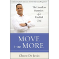 The Move Into More: The Limitless Surprises of a Faithful God - Paperback