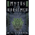 Myths of the Norsemen - From the Eddas and Sagas - Hardcover