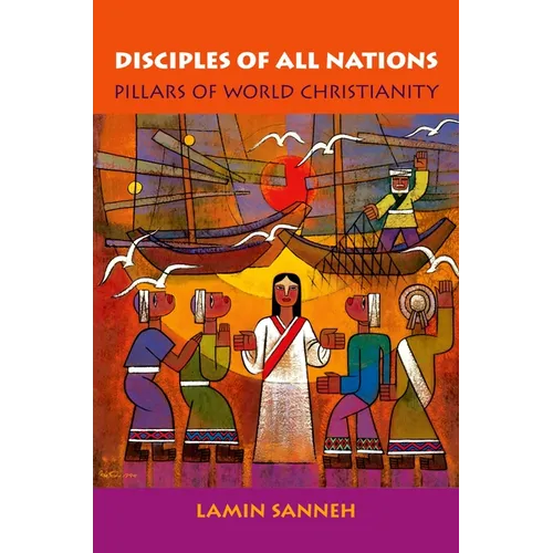 Disciples of All Nations: Pillars of World Christianity - Paperback
