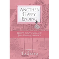 Another Happy Ending: Lessons in Love, Loss, and Full-Circle Acceptance - Paperback