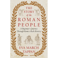 The Story of the Roman People: A Beginner's Journey Through Rome's Rich History - Paperback