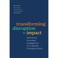 Transforming Disruption to Impact: Rethinking Volunteer Engagement for a Rapidly Changing World - Hardcover