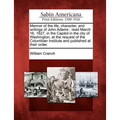 Memoir of the Life, Character, and Writings of John Adams: Read March 16, 1827, in the Capitol in the City of Washington, at the Request of the Columb - Paperback