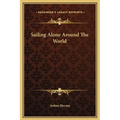 Sailing Alone Around The World - Hardcover