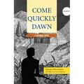 Come Quickly Dawn - Paperback