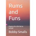 Rums and Funs: Poems of a Life Yet to Unfold - Paperback