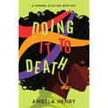 Doing It To Death: A Kendra Clayton Mystery - Paperback