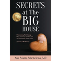 Secrets at The Big House: Overcoming The Damage Of A Narcissistic Mother And An Emotionally Absent Father (Lessons in Resilience) - Paperback