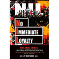 No Immediate Loyalty: Name, Image, Likeness: A Game Changer in High School and College Sports - Paperback