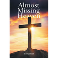 Almost Missing Heaven - Paperback