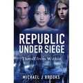 Republic Under Siege: Threat from Within - Paperback
