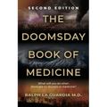 The Doomsday Book of Medicine: What Will You Do When There Are No Doctors or Medicine? - Paperback