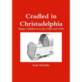 Cradled in Christadelphia - Paperback