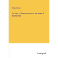The laws of fermentation and the wines of the ancients - Paperback