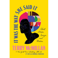 It Was the Way She Said It: Short Stories, Essays, and Wisdom - Hardcover