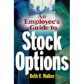 An Employee's Guide to Stock Options - Paperback